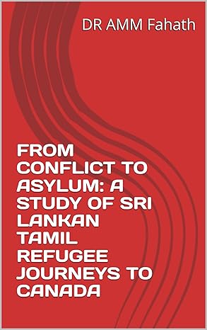 New Book Release by Dr. A.M.M. Fahath Highlights Refugee Journeys from Conflict to Canada
